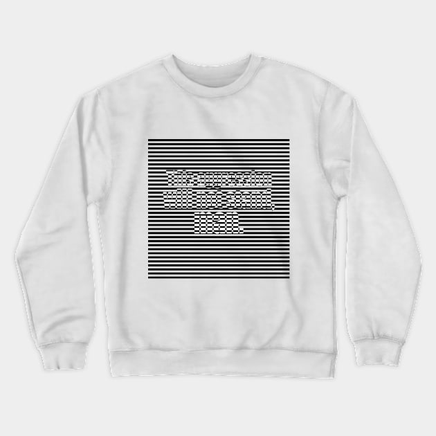 This aggression will not stand, man Crewneck Sweatshirt by stefy